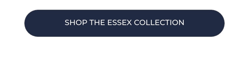 Shop Essex Collection